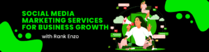 Read more about the article Social Media Marketing Services for Business Growth – Build Your Brand & Engage Customers with Rank Enzo